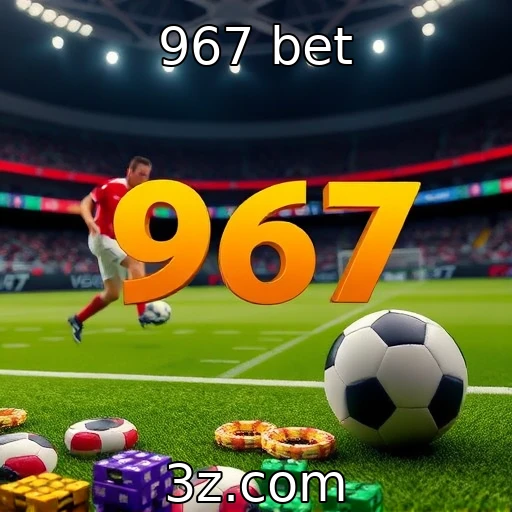 967 bet Apostas Esportivas: Segredos para Maximizar Seus Ganhos na 967 Bet